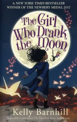  The Girl Who Drank the Moon A Bewitching Tale About Courage and Found Family!